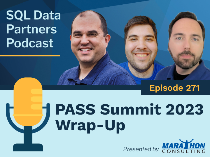 SDP Episode 271 PASS Summit 2023 Wrap Up Featured